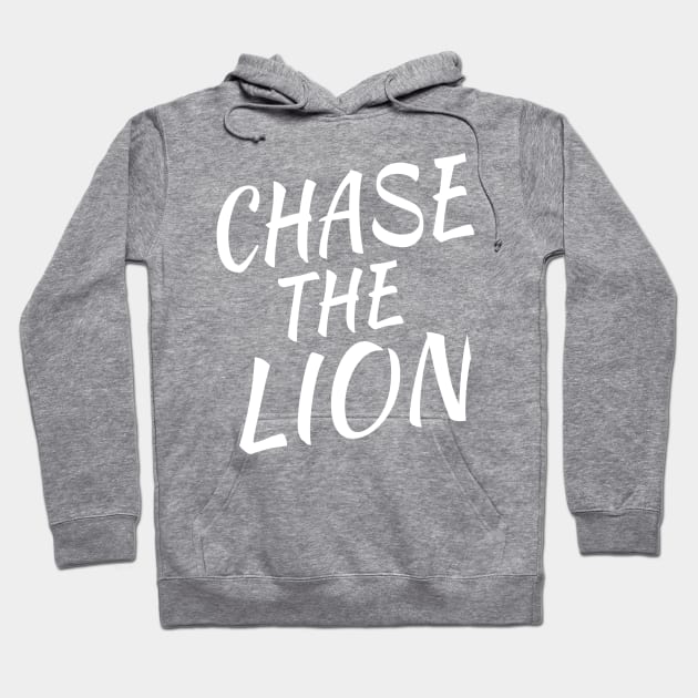 Chase The Lion gift idea Hoodie by soufyane